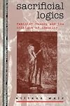 Sacrificial Logics: Feminist Theory and the Critique of Identity
