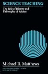 Science Teaching: The Role of History and Philosophy of Science (Philosophy of Education Research Library)