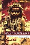 Gender Rituals: Female Initiation in Melanesia