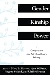 Gender, Kinship and Power: A Comparative and Interdisciplinary History