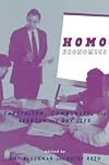 Homo Economics: Capitalism, Community, and Lesbian and Gay Life
