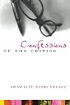 Confessions of the Critics: North American Critics' Autobiographical Moves