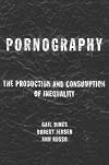 Pornography: The Production and Consumption of Inequality