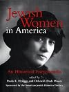 Jewish Women in America: An Historical Encyclopedia [2-volume set]