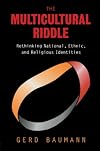The Multicultural Riddle: Rethinking National, Ethnic and Religious Identities (Zones of Religion)