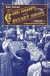 Card Sharps and Bucket Shops: Gambling in Nineteenth-Century America