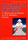Unequal Sisters: A Multicultural Reader in U.S. Women's History {Third Edition}