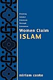 Women Claim Islam Creating Islamic Feminism Through Literature