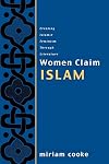Women Claim Islam: Creating Islamic Feminism Through Literature