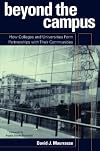 Beyond the Campus: How Colleges and Universities Form Partnerships with their Communities