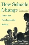 How Schools Change: Lessons from Three Communities Revisited