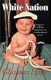 White Nation: Fantasies of White Supremacy in a Multicultural Society