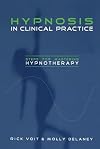Hypnosis in Clinical Practice: Steps for Mastering Hypnotherapy