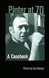 Pinter at 70 : a casebook