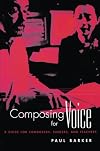 Composing for Voice: A Guide for Composers, Singers, and Teachers