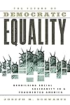 The Future of Democratic Equality: Rebuilding Social Solidarity in a Fragmented America