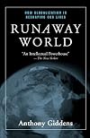 Runaway World: How Globalization is Reshaping Our Lives