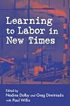 Learning to Labor in New Times (Critical Social Thought)
