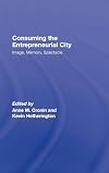 Consuming the Entrepreneurial City: Image, Memory, Spectacle