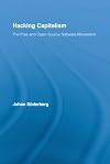 Hacking Capitalism: The Free and Open Source Software Movement