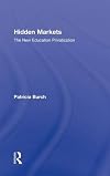 Hidden Markets: The New Education Privatization (Critical Social Thought)