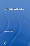 Henry Miller and Religion (Studies in Major Literary Authors)