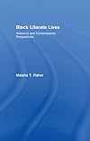 Black Literate Lives: Historical and Contemporary Perspectives (Critical Social Thought)