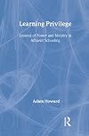 Learning Privilege: Lessons of Power and Identity in Affluent Schooling