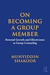 On Becoming a Group Member: Personal Growth and Effectiveness in Group Counseling