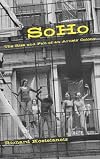 Soho: The Rise and Fall of an Artist's Colony