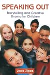 Speaking Out: Storytelling and Creative Drama for Children