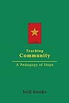 Teaching Community: A Pedagogy of Hope