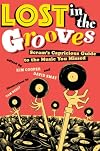 Lost in the Grooves: Scram's Capricious Guide to the Music You Missed