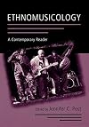 Ethnomusicology: A Contemporary Reader