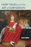 Fairy Tales and the Art of Subversion: The Classical Genre for Children and the Process of Civilization