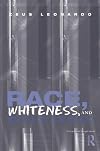Race, Whiteness, and Education (Critical Social Thought)