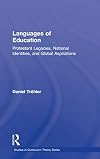 Languages of education Protestant legacies, national identities, and global aspirations