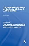 The international dictionary of heating, ventilating, and air conditioning