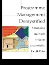 Portfolio and Programme Management Demystified: Managing Multiple Projects Successfully