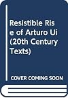 Twentieth Century Texts : Bertolt Brecht : Resistible rise of Arturo Ui