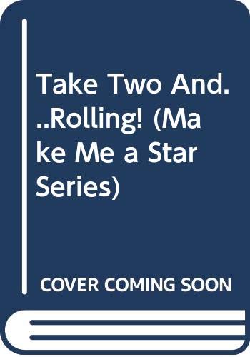 Take Two and...Rolling! book cover