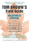 Tom Brown's Field Guide to Wilderness Survival