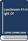 Lunchroom #1/Night of a Thousand Pizzas