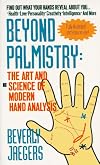 Beyond Palmistry: The Art and Science of Modern Hand Analysis