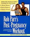 Rob Parr's Post-Pregnancy Workout