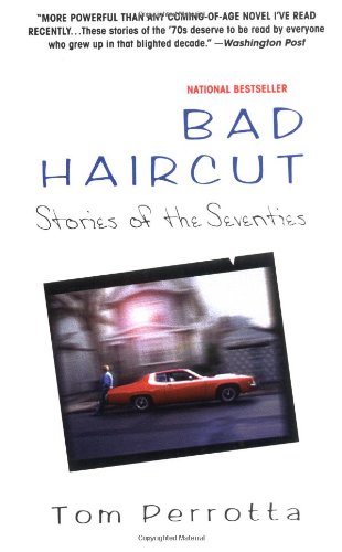 Bad Haircut: Stories of the Seventies book cover