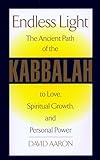 Endless Light The Ancient Path Of Kabbalah