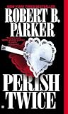 Perish Twice