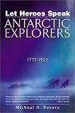 Let Heroes Speak Antartic Explorers 17721922