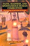 Faith, Madness, and Spontaneous Human Combustion: What Immunology Can Teach Us About Self-Perception